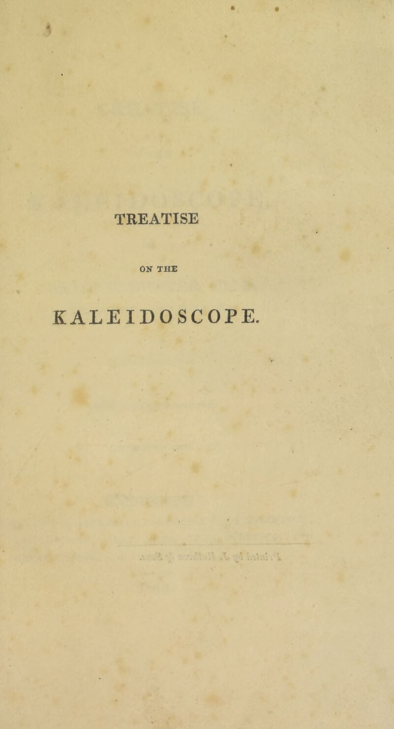 TREATISE ON THE KALEIDOSCOPE.