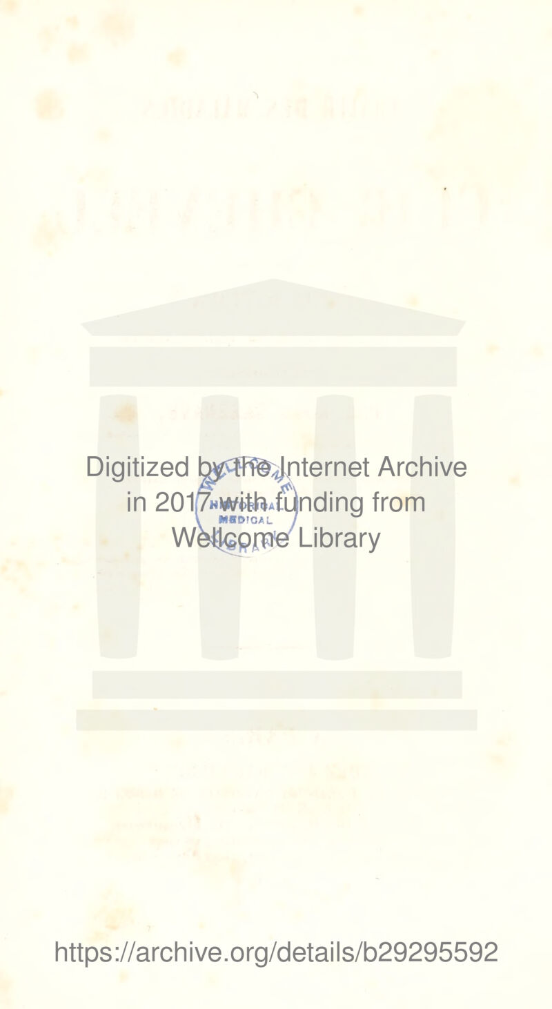 Digitized Archive in 201(%w*>lhAfLlndinq from y MHD!GAL / We%p|Tie Library https://archive.org/details/b29295592