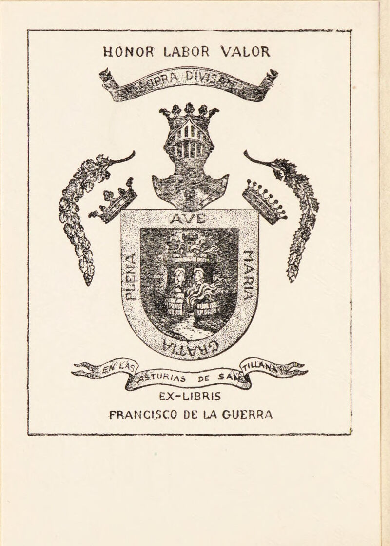 HONOR LABOR VALOR EX-LIBRIS FRANCtSCO DE LA GUERRA