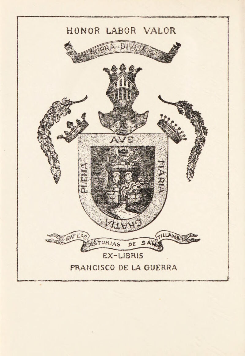 HONOR LABOR VALOR EX-LIBRIS FRANCISCO DE LA GUERRA