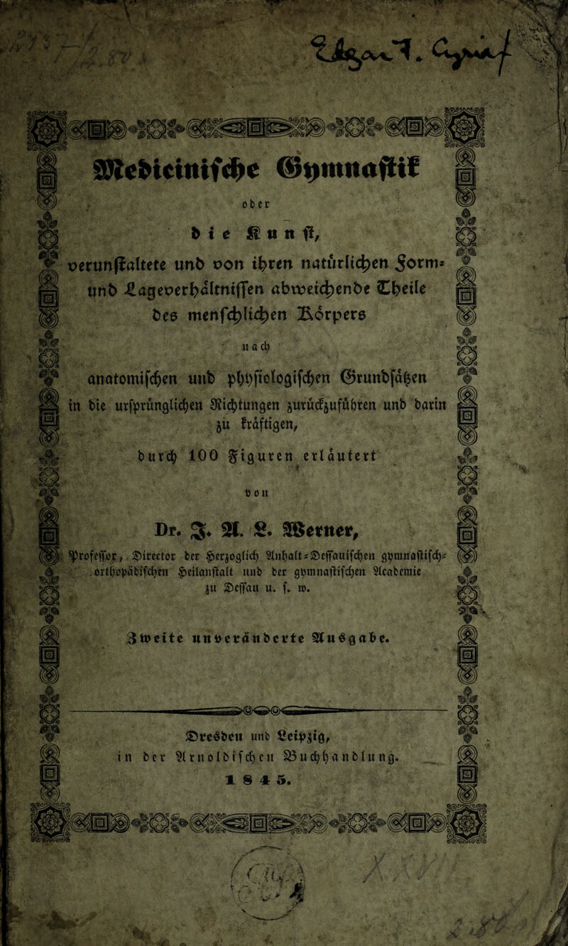 ]\ ’V'- V-T - •• 1 •»1 ' »»j <*.  _? >-- ' .n ^ SOleMctnifd^e ©^mnafltil ober b t e ^ u n ft; pertinffaltete unb pon ibvtn nijturlt4>cn 5orm» ^ unt) -£agepcrt>altniffen abtpetc^enbe CbcHc g bee mcnf4>lt4)ßn körpere g II a V onotomifc^en unb pbbftologifc^en ©runbfd^cti ^ in bic urfiprünglic^en Stiftungen jutü^jufübren unb barin g jü fraftigen, burf 100 Figuren crldutert e\=5/;'» VW 0 Olt Dr. S* 21. S. ^eütter, ^rofeffor, ©irectot bet ^»crjogficf) StntiaUsSeffauiff cn gbranaflifct)!: . ortbo|)iibifcbcn $)cifanflaft unb bcr gomnafUfcbcit Stcabeniie ju Sicffau u. f. 10. 3tt>cifc uni)cträ«bct*tc SluSgabc. Sterben unb in ber ^Irnolbifcbcii SSufb'^nblung.