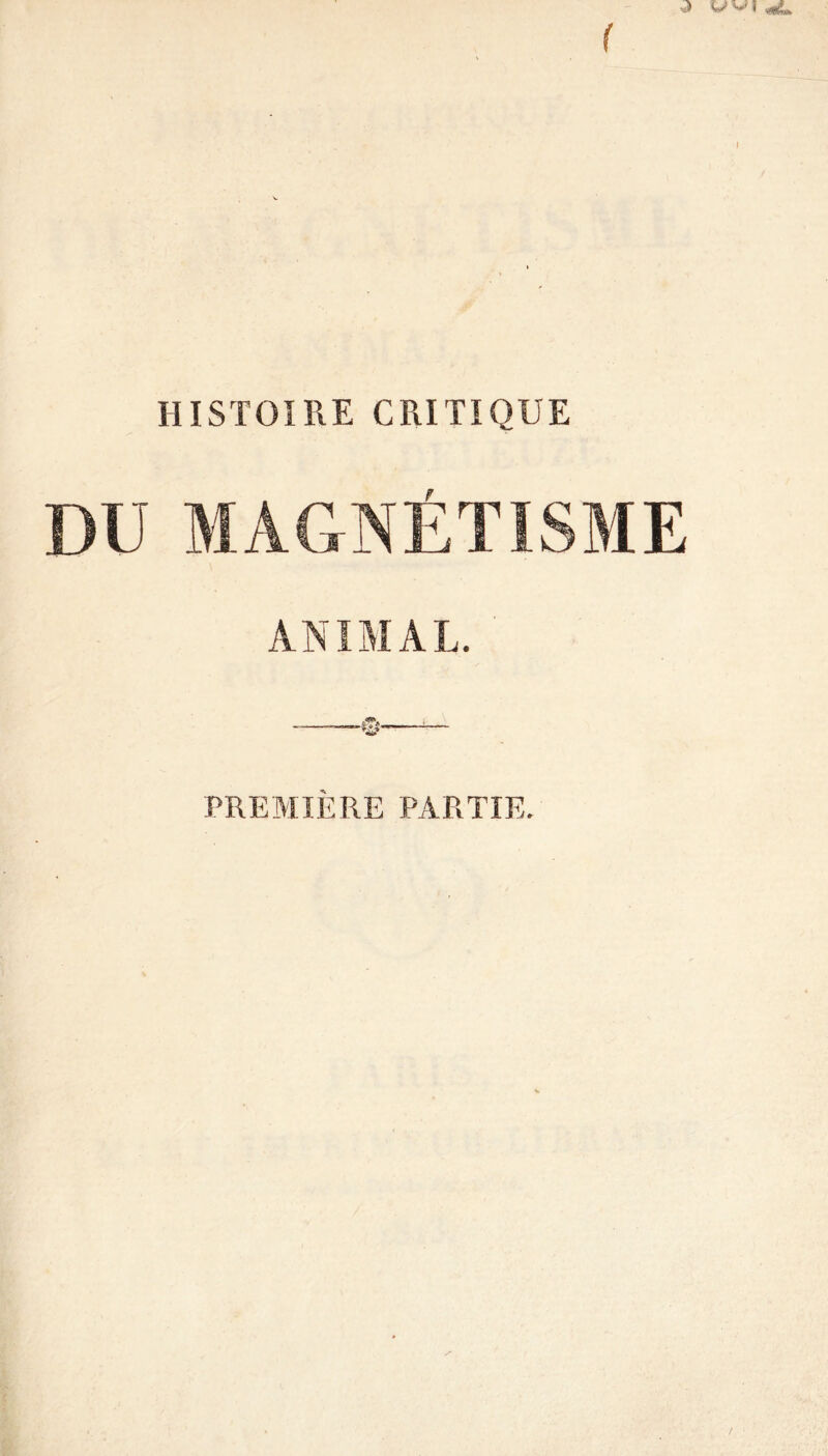 DU MAGNÉTISME ANIMAL. PREMIÈRE PARTIE.