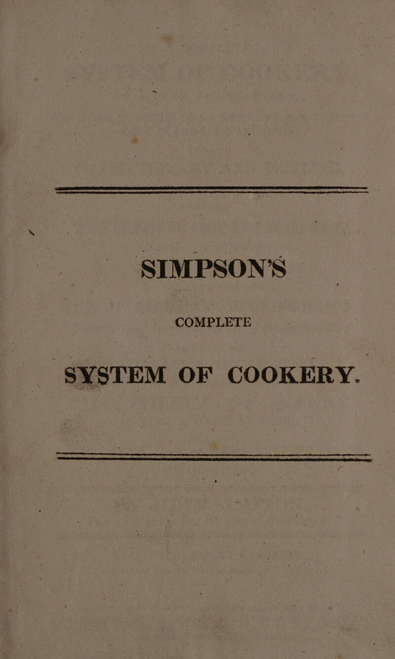 SIMPSON’S COMPLETE SYSTEM OF COOKERY.