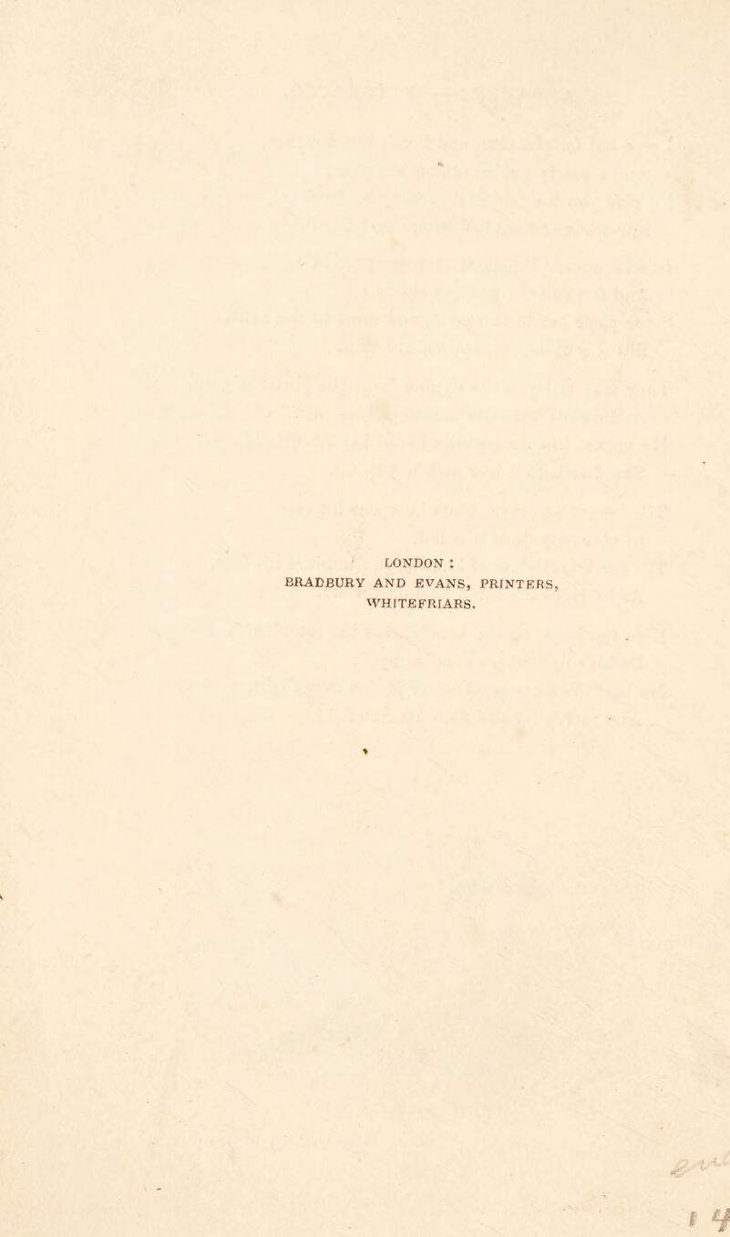 LONDON : BRADBURY AND EVANS, PRINTERS, WHITEFRIARS.
