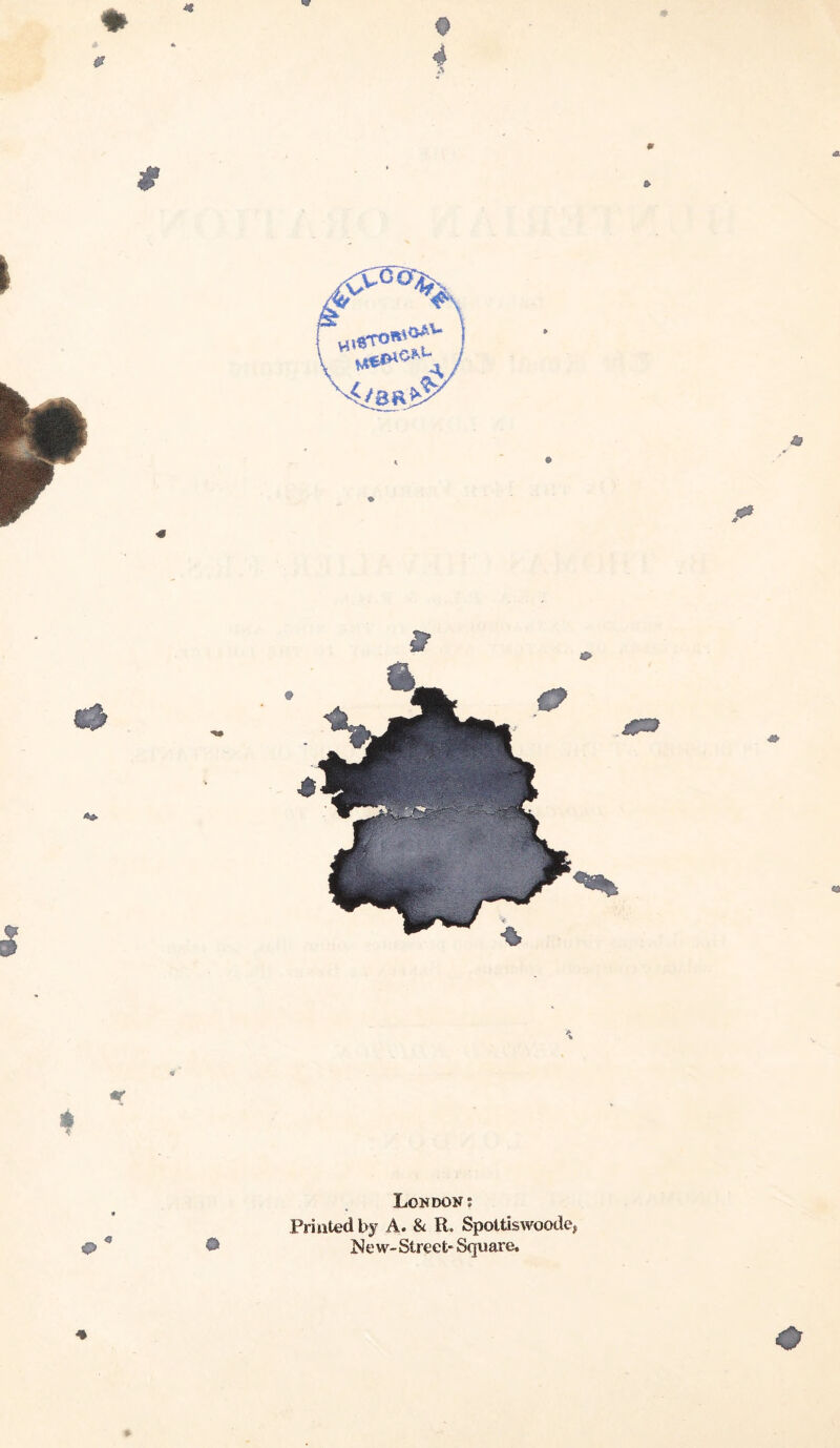 London: Printed by A. & R. Spottiswoode, ^Jew-Street* Square.