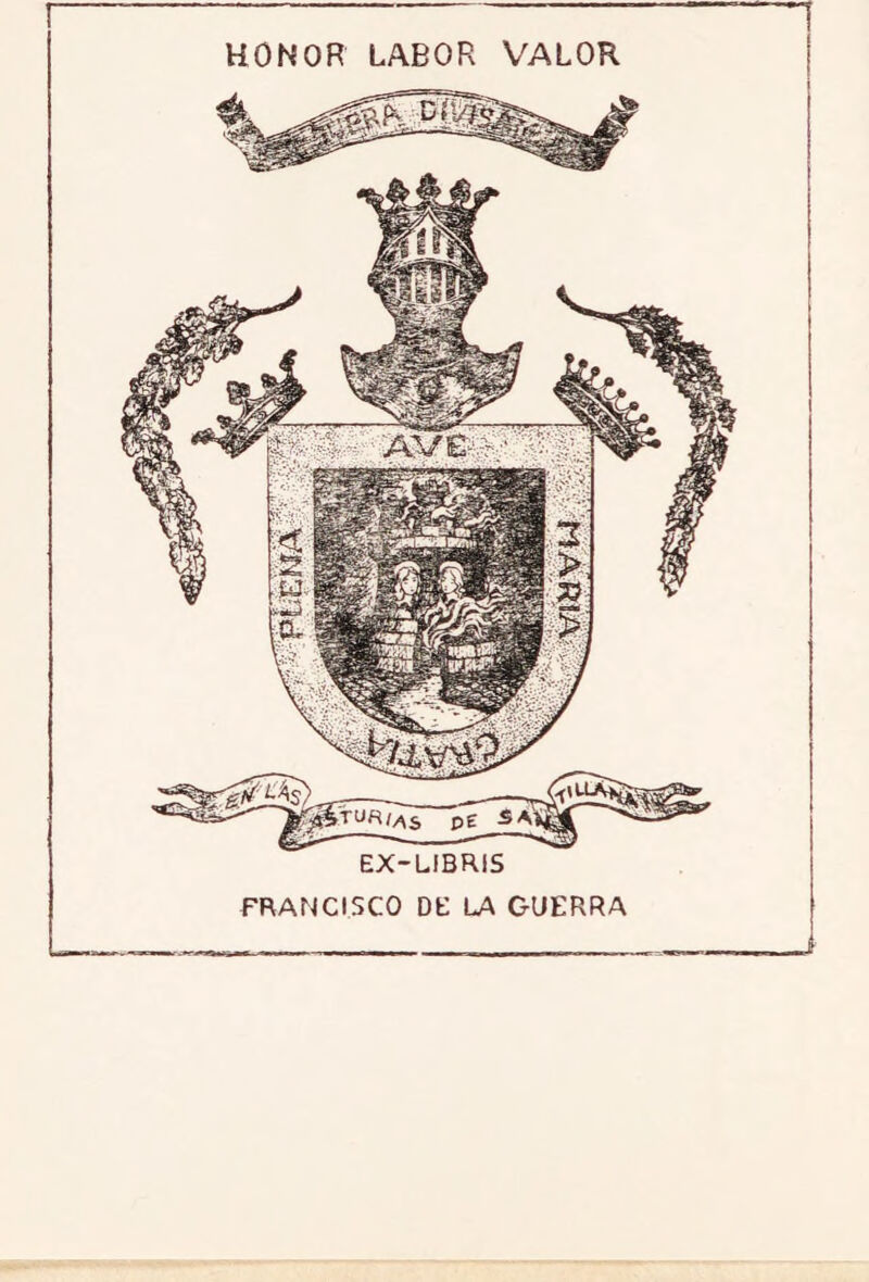 HONOR LABOR VALOR EX-LIBRIS FRANCISCO DE LA GUERRA