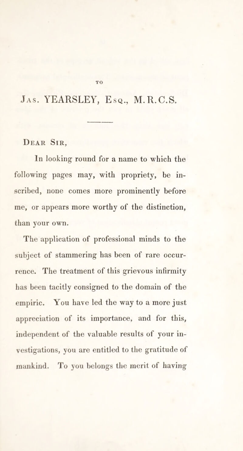 29 The statements made with respect to the move¬ ments of the tonofue are likewise incorrect. The tongue is as completely obedient to the will as most of the other sets of muscles wholly voluntary. The reason the tongue cannot be moved about, so as to show the throat and parts, when a patient is directed to do so, does not de¬ pend, as Magendie infers, on its being in part withdrawn from the influence of the will, but on other circumstances, such as affect any of the voluntary muscles. Let any one attempt to move the tongue, and it can be done in any direc¬ tion w hatever, while the mouth is closed ; it is only when the mouth is wide open that uncertainty in its movements takes place. The want of its perfect control depends on the open state of the mouth; the two motions, that of opening the mouth, and directing the tongue, cannot be performed easily together, because it is a combination seldom required, and therefore not practised. The awkwardness of the tongue, under such circumstances, is not greater than any perfectly new movement of the hand or foot wrould prove. The collateral support to his views, advanced by Magendie, is equally unsatisfactory. The fact that gar- garisation, spitting, and the movements of the larynx and other parts in speech, all take place when we w ill them without our “knowing” what movements take place, or being cognizant of anything save the will and the effect produced, does not bear in the least on the question of whether the movements in these acts are voluntary or involuntary. It is not by knowing what muscles we move that we come to perform difficult mus¬ cular evolutions. We gain the ability by the gradual association of certain movements with certain efforts of volition, and our experience of the effects produced. In moving the hand or foot, or any other part of the body, the motions of which are voluntary, our sensations of