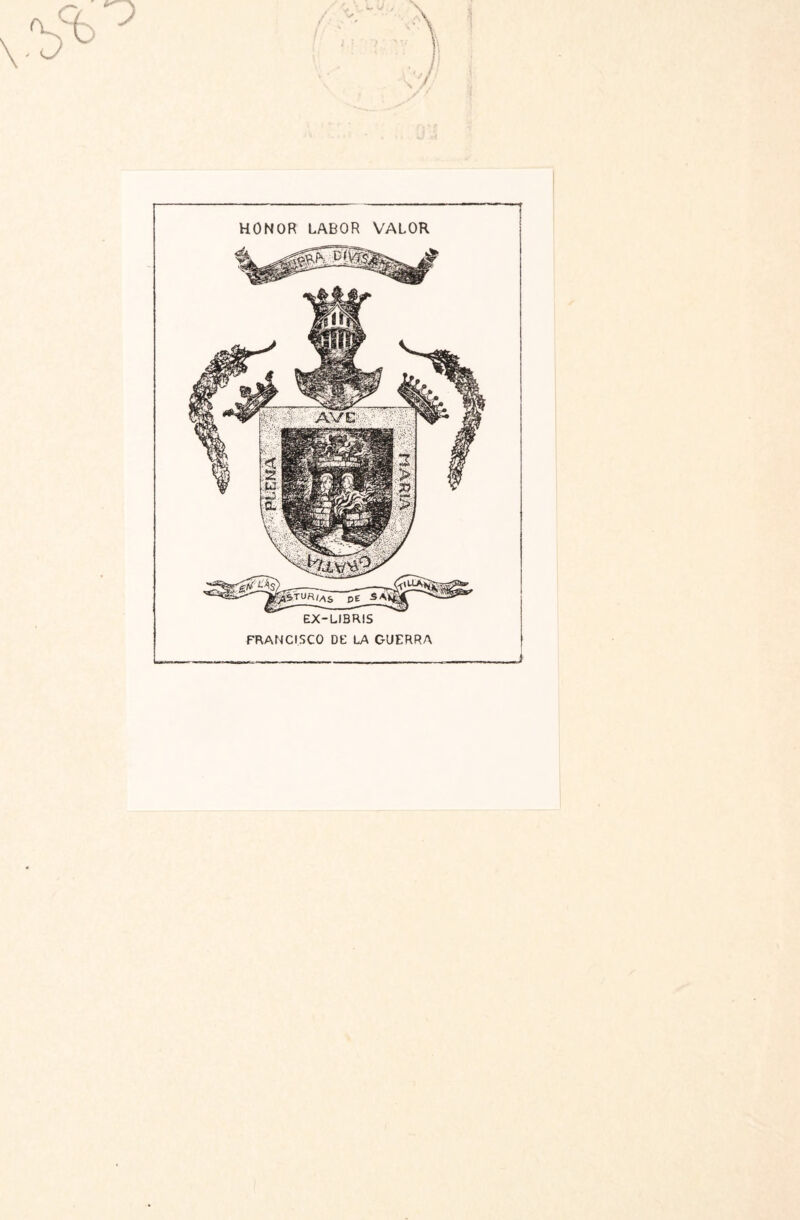 HONOR LABOR VALOR EX-LIBRIS FRANCISCO DE LA GUERRA