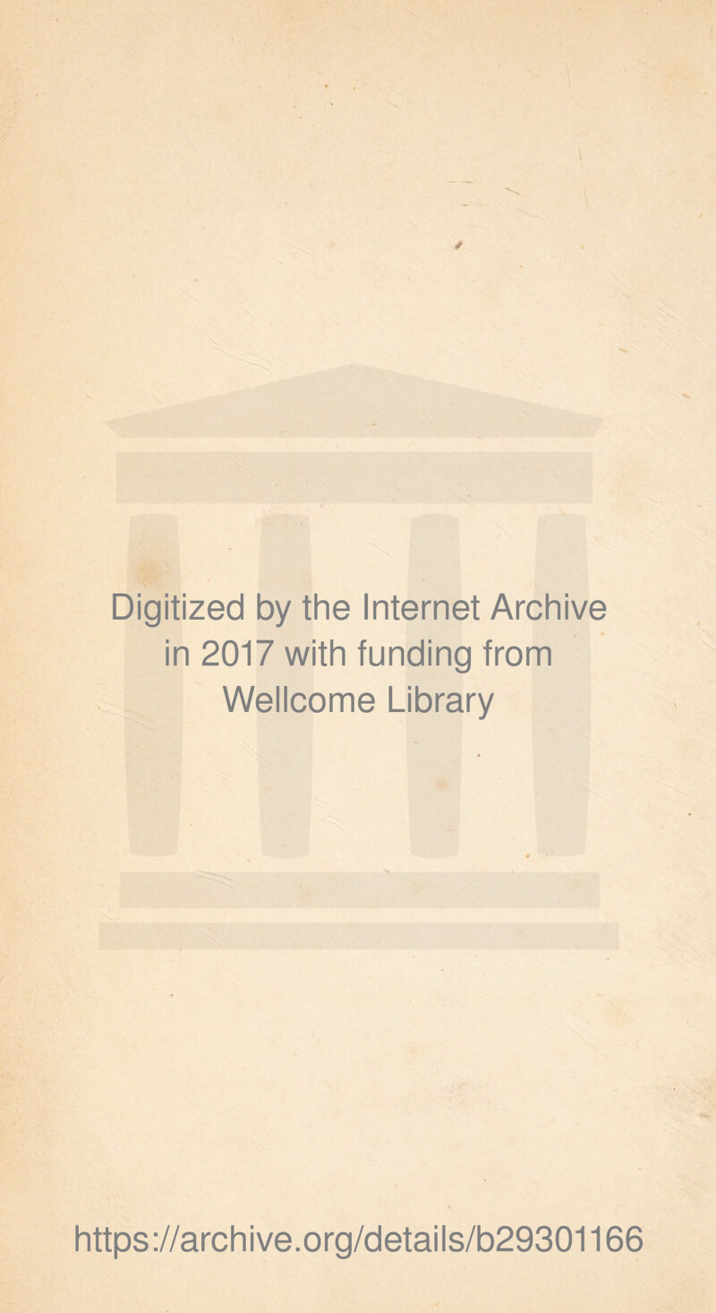 Digitized by the Internet Archive in 2017 with funding from Wellcome Library https://archive.org/details/b29301166