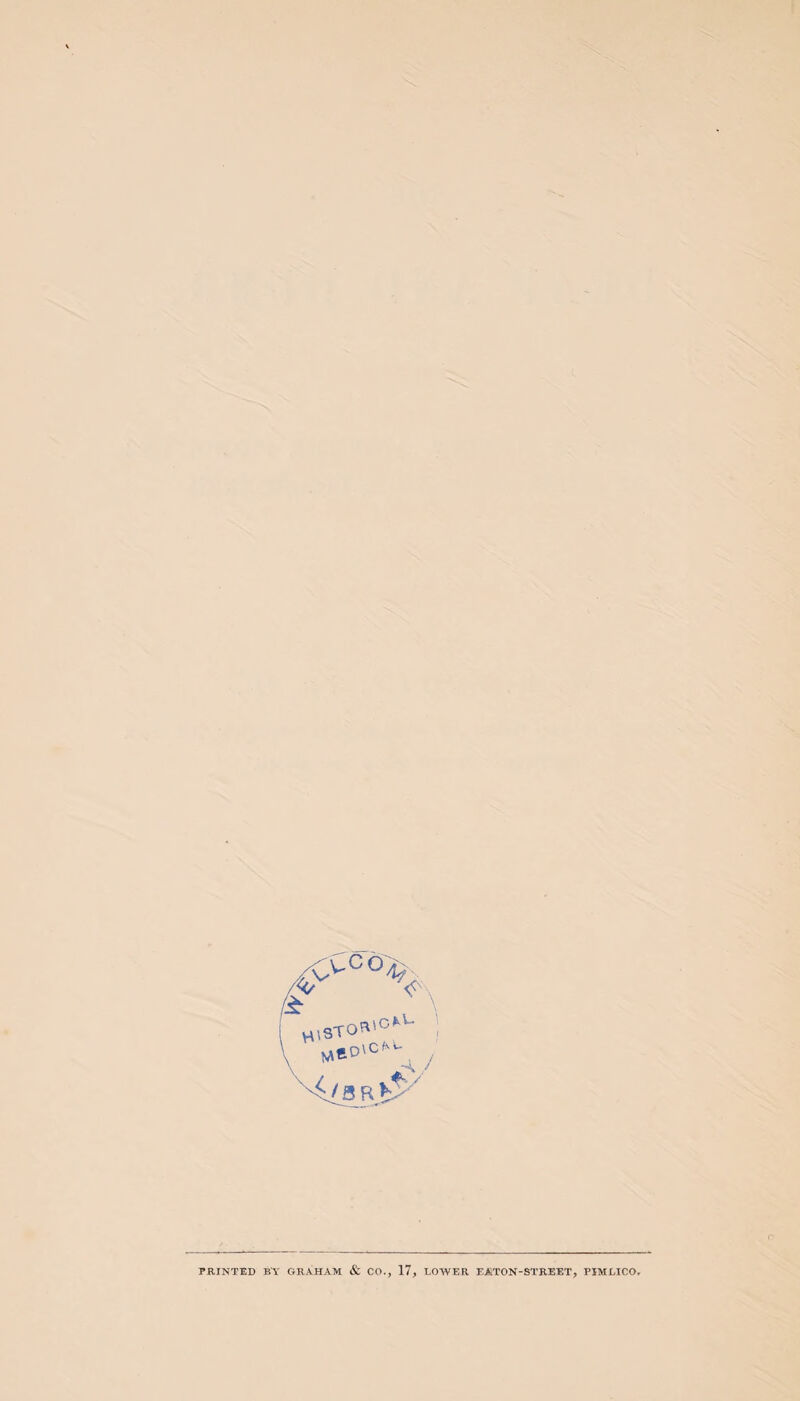 c PRINTED BT GRAHAM & CO., 17, LOWER EJKTON-STREET, PIMLICO,