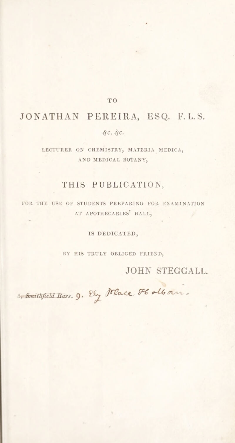 from the Vinterania Canella. The bark is obtained from the younger branches of the tree. Use.—Stimulant and aromatic; used as an adjunct to other bitters. Dose.—Gr. x. to 3ss. Cantharis. Cantharis Vesicatoria, Geoffroy and Latreille. Lytta vesicatoria, Fabricius, of the order Coleopterae, section Heteromeres, and family Trachelides, of Cuvier. This insect is principally brought from Spain. Use.—Blistering flies, given internally, act as sti¬ mulant and diuretic, and have been prescribed in gleets, dropsies, and paralysis of the sphincter vesicae; they are injurious in inflammation of the kidney. Externally they are used to blister the skin. Dose.—Gr. i. to gr. iij. of the powder, of the tincture m. x. to 3ss. - Prep.—Tinctura Lytta, Empl. Lytta, Ceratum Lytta. Capsici Baccje. The berries of the Capsicum Annuum, a native of India. Use.—They are stimulant, and may be given in dys¬ pepsia, chronic gout, and rheumatism. Dose.— Gr. v. to gr. x. Prep.— Tinctura Capsici. Cardamines Flores. The flowers of Cardamine Pratensis, or Cuckow Flower. Indigenous. Cl. 15, ord. 2, Tetradynamia Siliquosa. Use.—They are said to be stimulant and diaphoretic, and recommended in convulsions and spasmodic diseases. Dose.—9i. to 3i. Cardamomi Semina. The seeds of the Matonia Cardamomum, brought from Bengal. Use.—They are stimulant and carminative, generally given to prevent the griping occasioned by purgatives. Dose.—Gr. v. to Bi. Prep.—Extr. Colocynthidis comp:, Tinct: Card: Tinct: Cinnatn: comp: Tinct: Gent: comp:, Tinct: R/iei, Tinct: Senna, Spiritus TEtheris aromat:, conf: Aromatica, Pulv: Cinnam: comp: Caricje Fructus. Figs, the fruit of the Ficus Carica, are brought from Spain, Italy, India, &c.