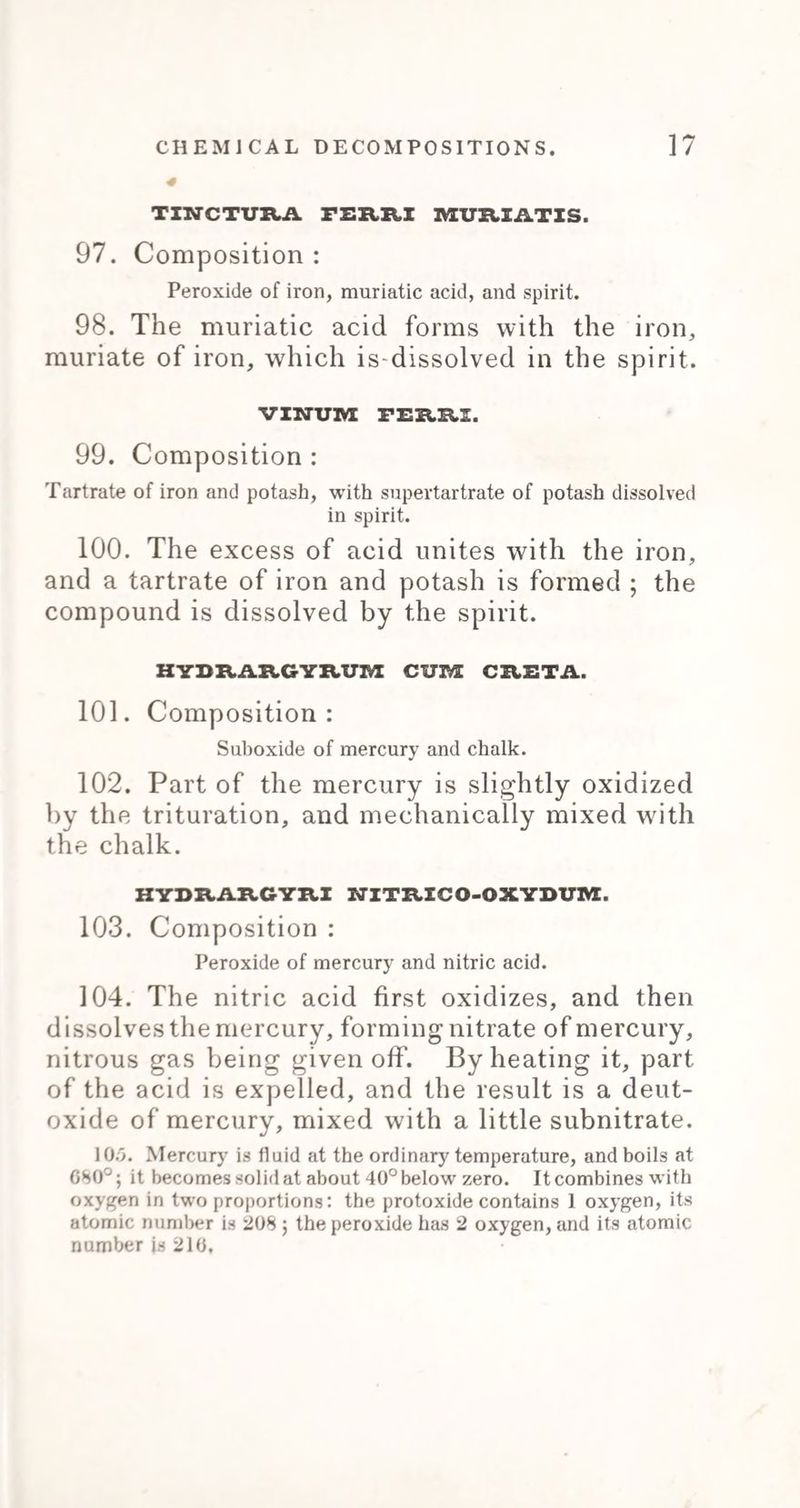 160. The pharynx is a large cavity, bounded above by the os occipitis; behind, by the vertebrae; and below, by the oesophagus. 161. It is surrounded by muscular fibres, forming- six muscles, called constrictores pharyngis. 162. There are seven openings into the pharynx: the isthmus faucium; the openings of the nose, or choana narium; the openings from the Eustachian tubes; the glottis; and the oesophageal opening. 163. The oesophagus is a cylindrical tube, con¬ tinued from the pharynx to the stomach, from about the second cervical vertebra to the tenth dorsal. It it first placed behind the trachea, and in the chest it is enclosed in the posterior mediastinum, between the aorta and vena azygos. It does not pass exactly in the mesian line, but its upper half is a little inclined to the left, and its lower half to the right side. It has two series of muscles, circular and longitudinal, and is lined internally by a mucous membrane, continuous from the mouth and pharynx. 164. The larynx is a hollow tube, situated at the top of the trachea, in front of the pharynx; it is composed of cartilages, bone, and ligaments; is moved by muscles, and lined with a mucous membrane. 165. The cartilages are the thyroid, cricoid, the two arytenoid, and the epiglottis. 166. The epiglottis of fibro-cartilaginous struc¬ ture, is situated above and over the glottis. 167. The cricoid cartilage is situated below the thyroid cartilage; it is in the form of a ring. Its superior posterior edge presents two articular surfaces, corresponding to similar surfaces of the arytenoid cartilage; on the sides there are also two