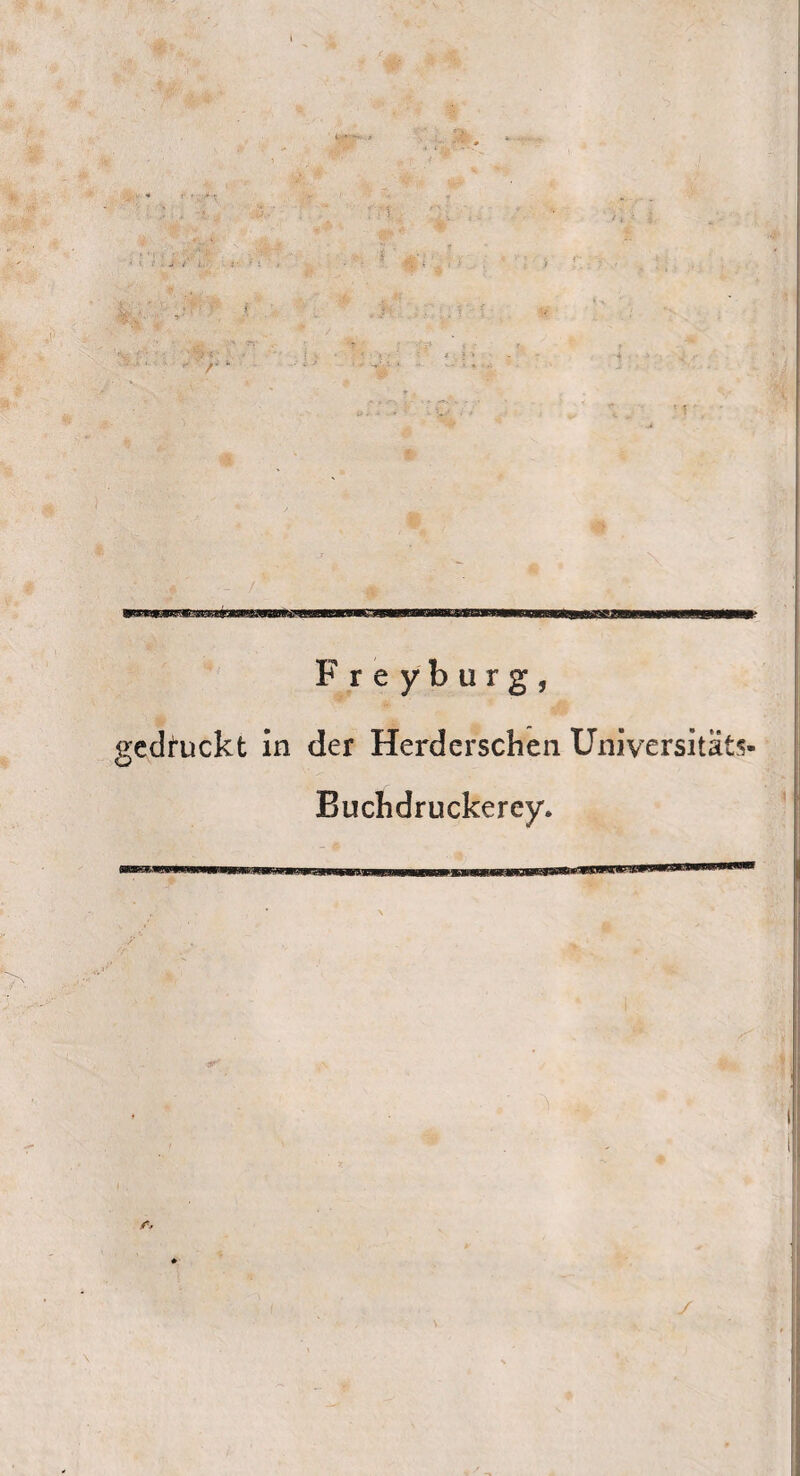 Freyburg, gedruckt in der Herderschen Universitäts- Buchdruckercy. y