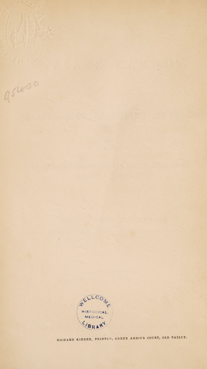 H 18T OK I GAL MEDICAL RICHARD KINDER, PRINTKW, GREEN ARBOUR COURT, OED RAIEEY