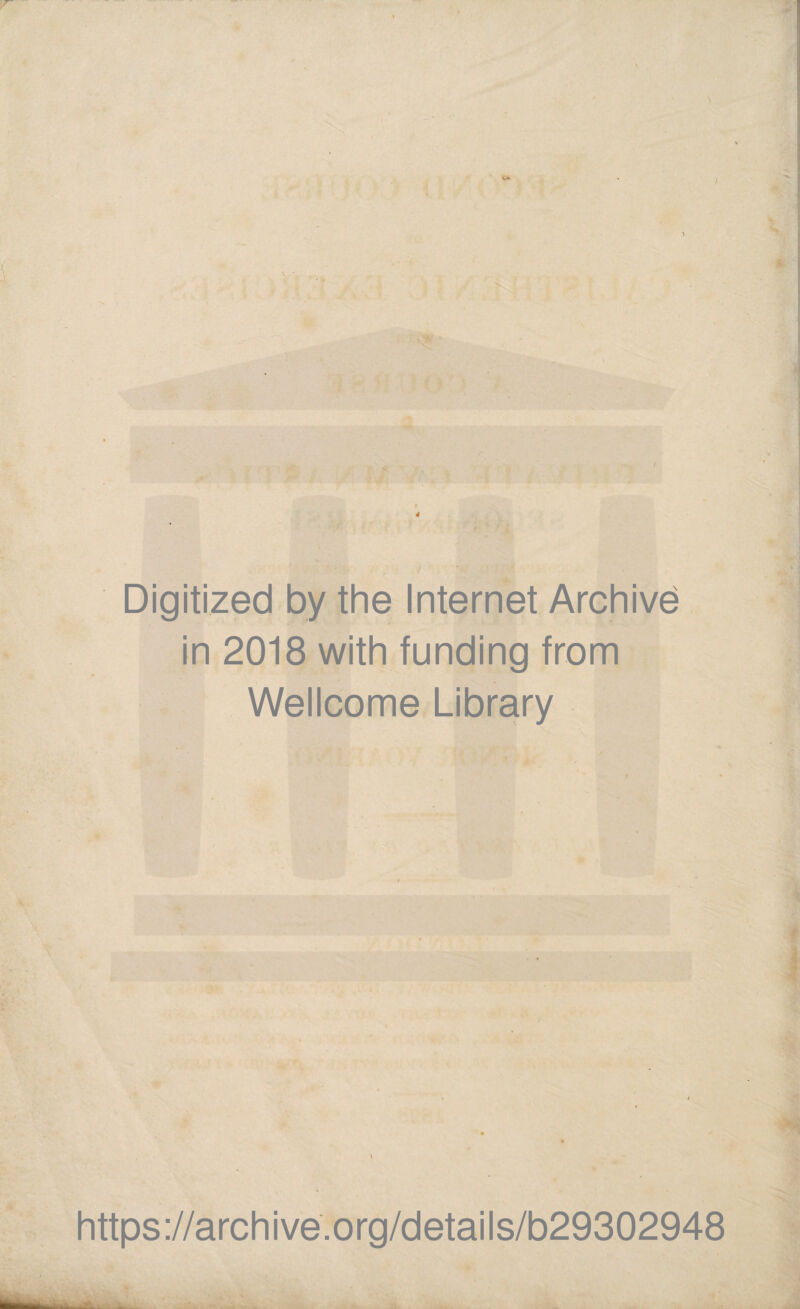 Digitized by the Internet Archive in 2018 with funding from Wellcome Library https://archive.org/details/b29302948