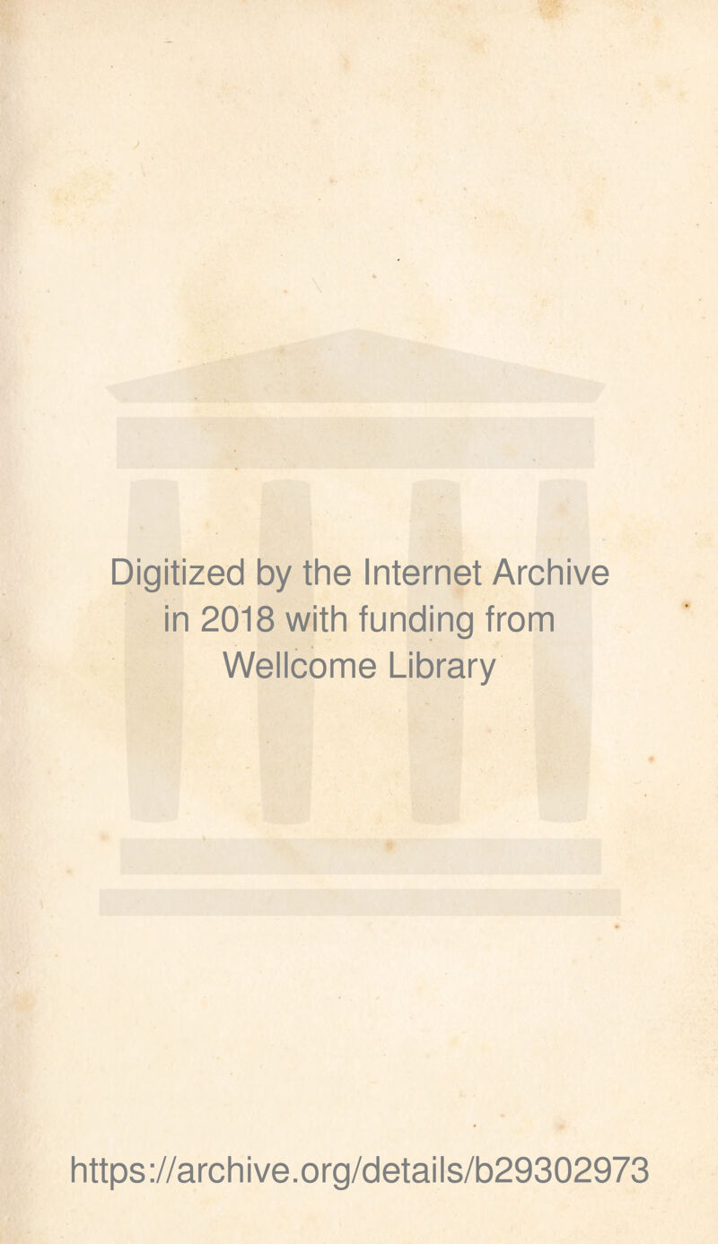 Digitized by the Internet Archive in 2018 with funding from Wellcome Library https://archive.org/details/b29302973