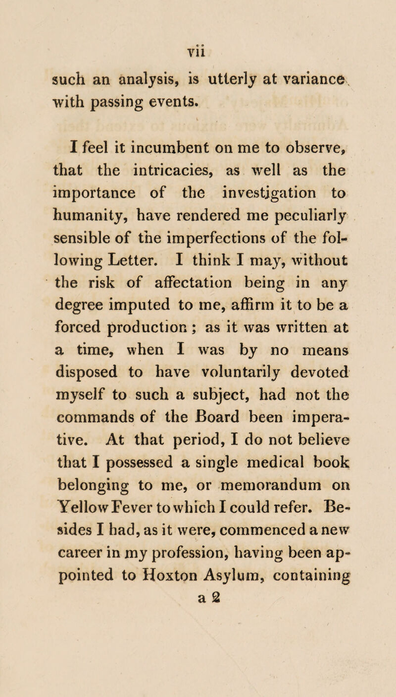 some months, gave rise to violent epidemic, bilious disorders, resem- bling those of the West Indies, of which an hundred persons often died in a day. At this time, the winds “ blew mostly from the south, and after sun set there fell an unusual and very heavy dew.*^ * ‘‘ It has never been observed that “ a Negro, immediately from the coast ‘‘ of Africa, has been attacked with this disease; neither have Creoles, who have lived constantly in their native country, ever been known to suffer from it; yet Creoles or Africans ‘‘ who have travelled to Europe, or the “ higher latitudes of America, are not ‘‘ by any means exempted from it, “ when they return to the islands of the “ West Indies. Europeans, males par- ‘‘ ticularly, suffer from it soon after their arrival in the tropical countries; yet after the natives of Europe have ‘‘ remained for a year or two in those hot * Jackson, p. 249.