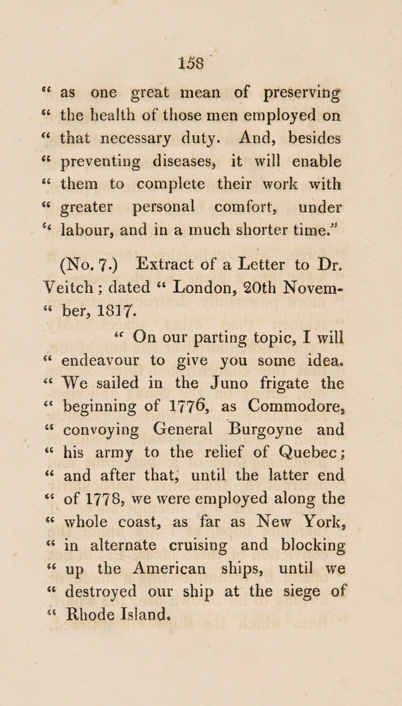167 water, in very hot weather; or by the eating of iced creams; and in particular circumstances, so often productive of a mortal disease. Even Dr. Hales was aware of danger from “ a free admission of fresh air by venti- lation, as may be seen at p. 144, 153, “ and 155, of the work lately quoted, ‘‘ and at the last of these passages, “ after representing Mt as a matter «« « of great importance to use means to ‘‘ ^ change the air in crowded rooms, he “ ‘ adds, that this must be done by a “ ^ constant gentle succession of fresh ‘‘ ^ air; which ^ must not be let in at ‘‘ ‘ open full windows, especially in ‘ cold weather;’ and this injunction he repeats in other places. Almost all the circumstances which are known to render the application of cold hurtful, seem to have co-ope- rated at the Old Bailey, during Cap- tain Clark’s trial, particularly the length of time in which its appli-'