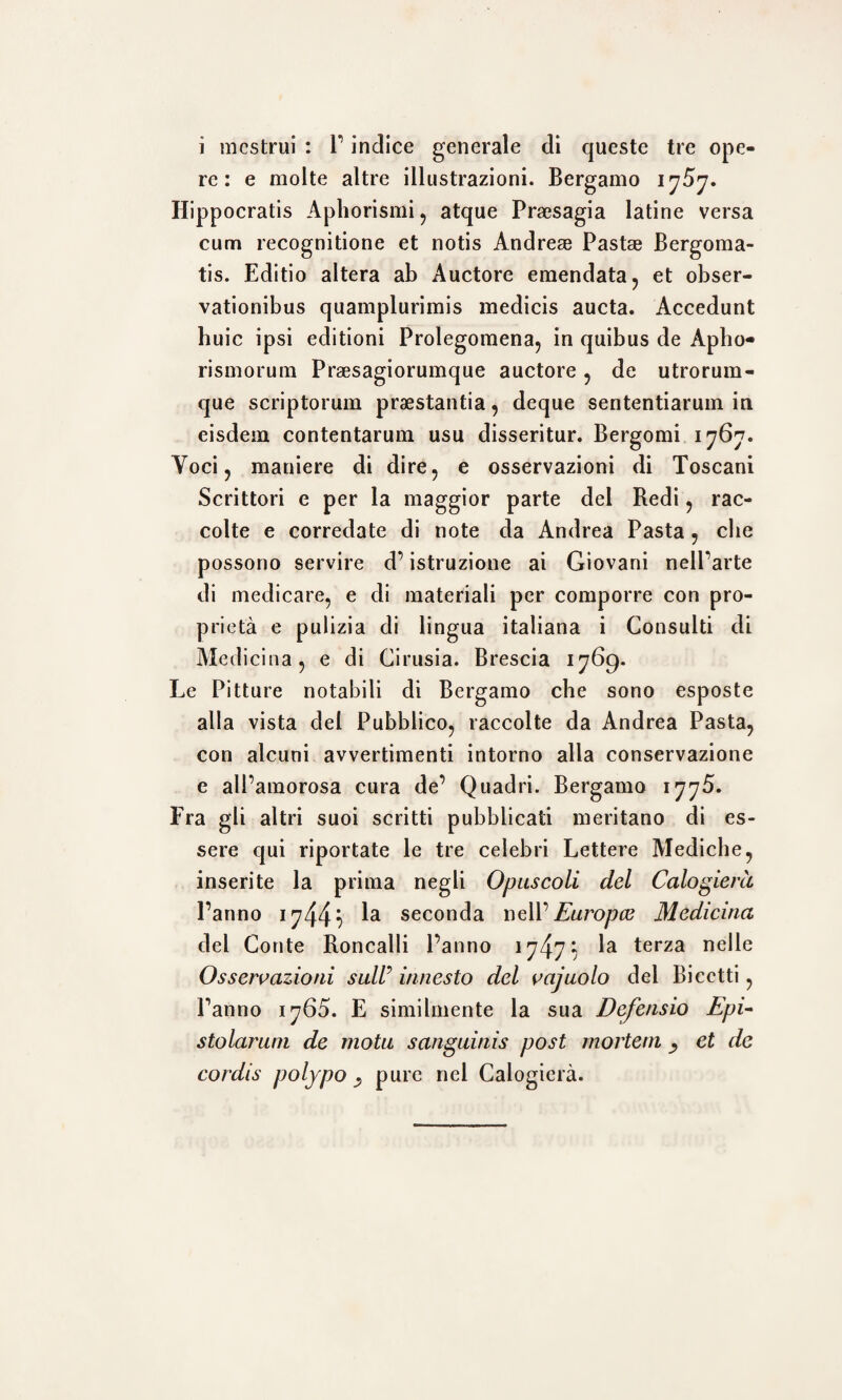 26 più sicura lezione, dopo tanti gagliardi in¬ gegni che li hanno tradotti e commentati. Però a suggello del nostro libero dire valga il sapere che in essa scrisse pur poeticamente con spontaneità e con molta franchezza. E nelle prime due esistono ancora non pochi versi d’occasione scritti da lui ne’ suoi anni giovanili. Dai quali certo, se noi siamo chiamati a giudicarne, non muove foco di entusiasmo o impeto di poesia ; ma spira un’ aura dolcissima di bontà d’animo e molta fragranza e venustà di dettato ; talché se non t’infiammano e in alto non ti rapiscono, ti vezzeggiano almeno e ti careggiano sì da farti risentire soave diletto. Per tal guisa mostrò egli di non secon¬ dare il costume di quegli austeri ed ispidi filosofi che immersi nella contemplazione del¬ la natura; non tanto pongono in non cale quanto disprezzano ogni coltura letteraria, ogni studio che abbella e fa lieta e cara la vita. Ma imitò il più grande pensatore dell’antichità, il divino Platone, che 7 pose nella sua scuola il gruppo delle Grazie ad esprimere un concetto contrario, cioè : che il savio dee pure sagrificare a quelle pia¬ centi deità.