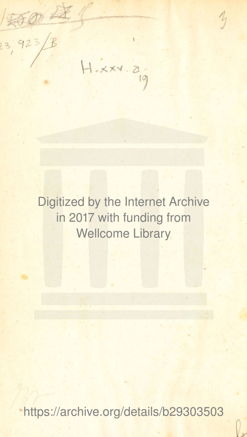 Digitized by the Internet Archive in 2017 with funding from Wellcome Library https://archive.org/details/b29303503