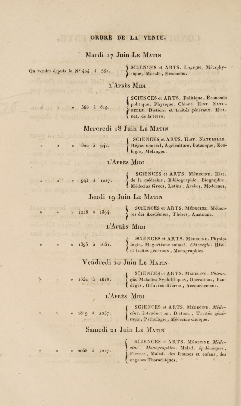 2910 Journal complémentaire du dictionnaire des sciences médicales. Paris , 1818-25. 16 vol. cart. et 27 liv. br. in-8° formant en tout 28 vol. 2911 J. Bubâr, Annales de la littérature médicale Britanique. Ostende, 182^. 12 Nos in-8° br. 2912 Journal universel des sciences médicales. Paris, i823-2Ô. 36 Nos in-8° br. 2913 Nouvelle bibliothèque germanique meditTo-chirurgicale. Paris, 1821. in-8° br. incomplet. 2914 L’observateur médical. Liège , 1827-29. 6 vol. 19 liv. in-8° br. 2915 Delpech, Mémorial des hôpitaux du midi et de la clinique de Montpellier. Montp. 1829. 3 Nos et autres in-4°br. 1 ♦ ET SCIENCES ^ÜS EN BÉPE2JDES3T. — ■ ■ iiimw ii■ ■■ ————— Üttût!)cmattqut0 purtt appliquées. 2916 Archimedis opéra non nulla, à F. Commandino Urbinate nuper in latinum conversa et commentariis ilîustrata. Venet. P. Manutium AldiP, i558. 2 part. — F. Del- phini de fluxu et refluxu aquæ maTis disputatio. In Academia Veneta , i55g, in-fol. v. fi g. sur bois. Deux ouvrages rares ei recherchés. Voy. Brunet et Renouard. Ann. des Aides. L’exemplaire > à grandes marges, est d’une parfaite conservation. 2917 Euclibe, Les neuf premiers livres des élémens , traduits et commentez par J. Errard. Paris, i6o5. in-8° v. fig. 2918 -Les élémens, traduits par Dechalles. Paris , 1780. in-1 2 v . fig. 2919 G. Schotti Mathesis cæsarca , etc. Herbip. 1662. in-4° vel. or 11b