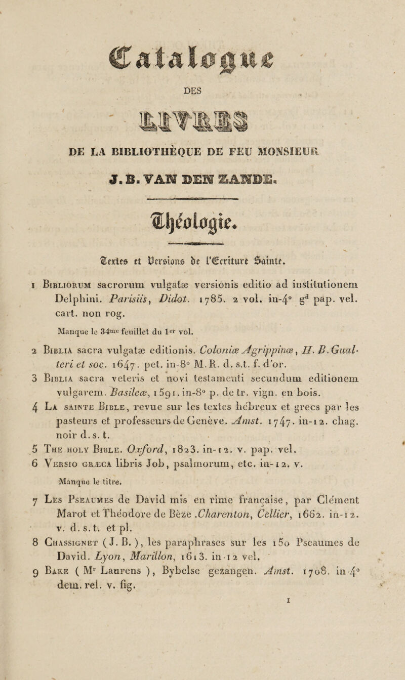 ÉPISTOLAIRES. ' 333' * 47^3 (Ul. de IIutten et alii) Epistolarum obscurorum virorum acl Dom. M. Ortuinum gratium volumina II, etc. Lond. 1742. in-12 dem. rel. v. Une des éditions les plus recherchées de cet ouvrage. 4754 Epistolæ clarorum virorum selectæ, etc. Colr i586. in-80 v. f. f. d’or. 47^5 P. Bürmanni Solloge epistolarum a viris illustribus scripta- rum. Leidœ, 1725-27. 5 vol. in-4° vel. Recueil intéressant, fort recherché. 4756 Abeillard etHe'loïse, les ve'ritables lettres, (trad. par Dom. Gervaise) avec des notes critiques et le texte. Paris, 1728.2 vol. in-12 v. 4757 D. Erasmi Epistolarum libri XXXI, P. Melanctonis lib. IV quibus adjiciuntur T. Mori et Lud. Vivis epistolæ. Lon- dini, 1642. 2 vol. in-fol. vel. port. 4758 Eneas Silvius, ( Piccolomini) Pii papæ II Familiares epis- tole ad diversos. Nuremberge, Ant. Koberger, i486. in-4° v. Édition la plus complette de ces lettres; exemplaire enrichi de notes mss. probablement de David Gronovius à qui il a appartenu. 4759 Ànveli Politiani et aliorum virorum illustrium epistolæ. Basil. Cratander, i522 . in-8° v. 4760 J. Sadoleti Epistolarum libri. Lugd. Gryphius, i56o. in-80 vel. 4761 Q. M. Corradi Epistolarum libri. Vend. i565. in-8° vel. 5762 N. Clenardi Epistolarum liber II. Aiw. Plantin, i566. in-8° v. f. Édition fort belle et la plus recherchée. 4763 H. Lanoueti Epistolæ politicæ bistoricæ. Francf. i633. pet. in-12 vel. 4764 P. Manutii Epistolarum lib. XII. Col. 1606. in-8° vel. 4765 De Bongars , Lettres latines , avec la traduction (par G. O. De Brianvilie ). Paris, 1668. pet. in-12 v. 4766 J. Casauboni Epistolæ, cum responsionibus et M. Casau- boni epistolæ, etc. curante T. Janson ab Àlmeloven. Rot.