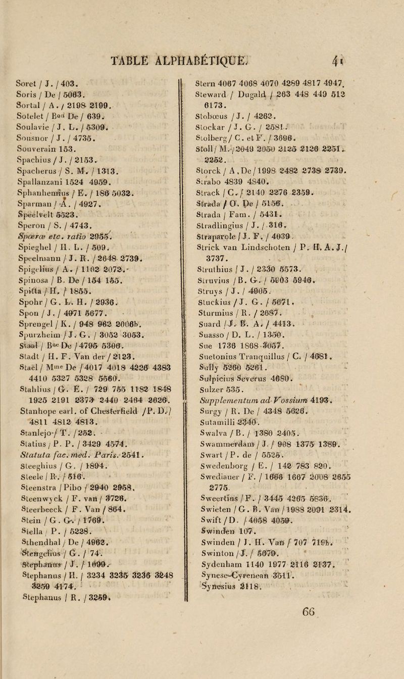 MÉDECINE. !7l 25‘9 t- h 2 0 2 0 -v 202 1 25 2 2 2 3 23 2024 2 5 2 5 2526 t J. H, Meibomius, De l’utilité de la flagellation dansla médecine et dans les plaisirs du mariage et des fonctions des lombes et des reins, traduit du latin (par-Mercier de Com- peigne), avec le texte latin. Paris, 1790. in-12 cart. pap. vel. non rog. Edition recherchée sur ce papier. Voy B Omet. Johnson Lucina sine concubitu , Lucine affranchie des loix d uconcours, et concubitus sine lucina, traduit par Moet. Paris , 1795. in -1 2 br. -Lucina sine concubitu, iu ’t nederduitsch vertaald. s'Gravcnk. 1779. in-8° br. (T. Brown) Religio medici. Lugd. Bat. 1644 • in-12 v* -Libelles de religione medici. Francf. 1692. in-8° v. Lussauld, Apologie pour les médecins, etc. Paris, 1668. in 16 vel. T. Sonnet, Satyre contre les charlatans et pseudomede- cins empyriques. Paris, 1610. in-8°vel. II. Obiciï De Kobilitate medici .contra iliius obtrectatores dialogus tripertitus. Pend. i6o5. — V. F. Plempii de togatorum valetudine tuenda commentatio. Beux. 1670. in-4° dem. rel. v. 1 (J. P. db Limrourg), Caractères des médecins d’après Péné¬ lope, de JYl1 de la Mettrie. Paris , 1760. in-12 v. Volume peu commun, vov. Brunet. J. Gazqla , Préservatif contre la charlatannerie des faux médecins, in-12 v. Les deux derniers ouvrages, reunis en 1 volume in-12 dem. rel. v. . . Z. Tkomaso Fulmine contra de medici putatitii rationaîi. Verona, 1.592. in-4° vel. P. J B. Pre ven aire , L’empyrisme dévoilé, etc. Arnst. 1788. in-12 br. fïïclangcs. # 2532 J. Howard, État des prisons, des hôpitaux et des maisons de force, traduit de l’anglais ( par AL11*1 de Kéralio ). Paris y 1788. 2 vol. in-8° cart. non rog. —2027 if 2 528 529 253o 2531