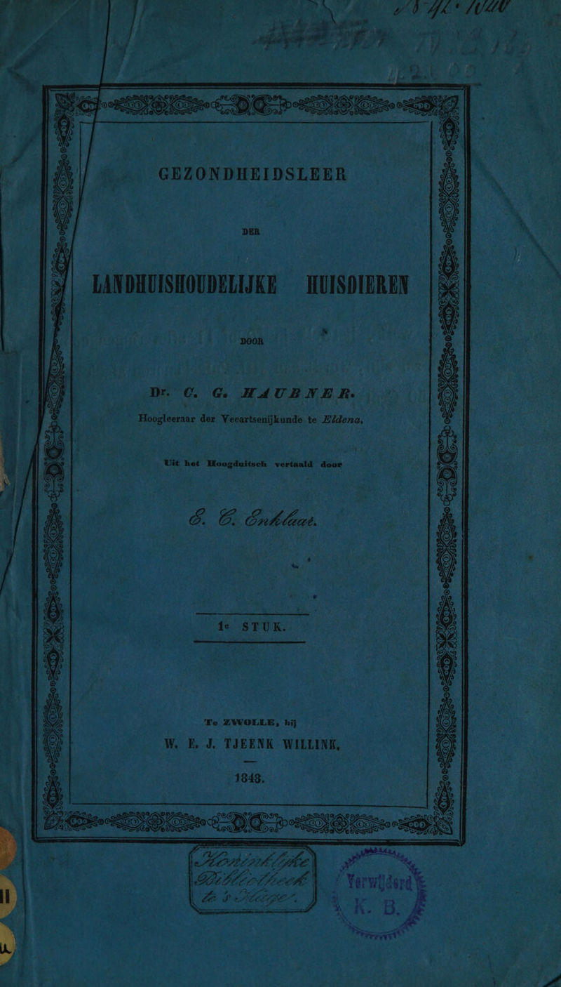 GEZONDHEIDSLEER 1 vd f en ' er. LARDHEISHOTDELOER usormnen | A IE A ER in ei OE Ti ‚ IHR a == an En nc EEE &gt; j ER unere G MAUBNER \ EN f Du y vals 3 IT, u &gt; 4 Rn u _ Hoogleeraar der Veeartsenijkunde te Bldena, £ ii Pe adi wa Pi) ‚x KH: a st Wd, t { 4 - ne en 0.0.05 Uit het Hoogduitsch vertaald door x mi nen nge ar Pr 4 - pr # # ı D. 7 wr LJ Ee wi f f na PAK x J fi 4 3 Mr f 6 | 2. nk lams. Bi N en Led it AG, _ Te ZWOLLE, hij MW E. J. TJEENK WILLINK, ER, % x — _ De SE Ar ine it u AAG 2 &gt; ; dd 5 A 2 a pi Yerw ER mn N; Sa Be Sl AA ER | Fa jk une GN ki Er n Ke Fe I \ u je vs ‘7 „4 ne 15 R REN. , , aw