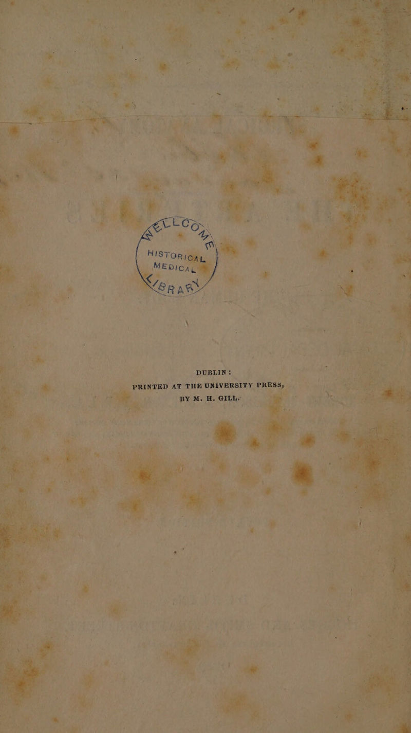 DUBLIN: PRINTED AT THE UNIVERSITY PRESS, BY M. H. GILL.