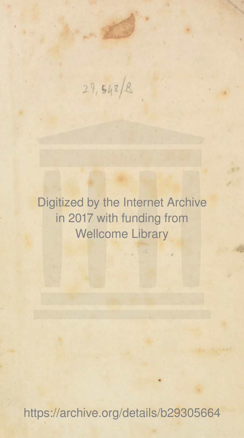 7\ Digitized by the Internet Archive in 2017 with funding from Wellcome Library https://archive.org/details/b29305664