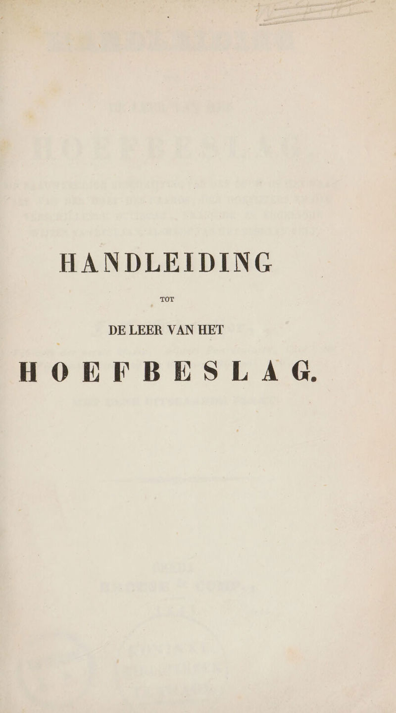 HANDLEIDING DE LEER VAN HET HOEFBESL AG.