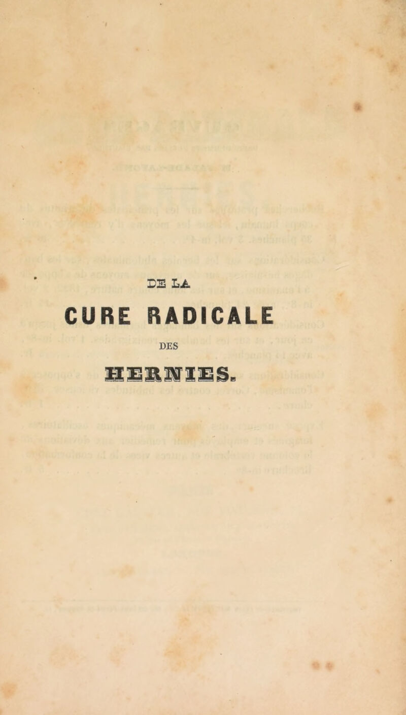 DE LA CURE RADICALE m’MWLMl'M': • ♦