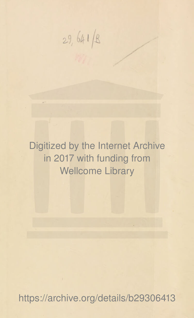 Digitized by the Internet Archive in 2017 with funding from Wellcome Library https://archive.org/details/b29306413