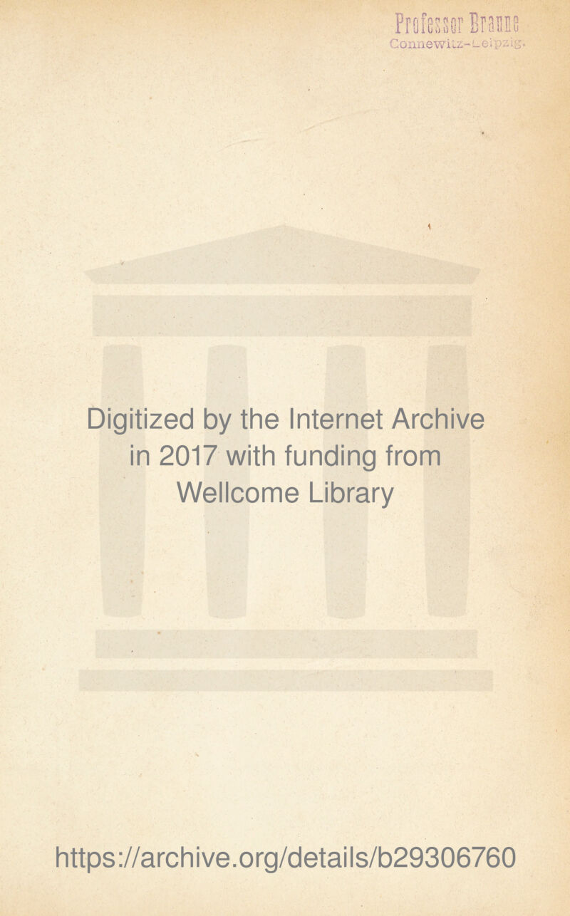 Digitized by the Internet Archive in 2017 with funding from Wellcome Library https://archive.org/details/b29306760