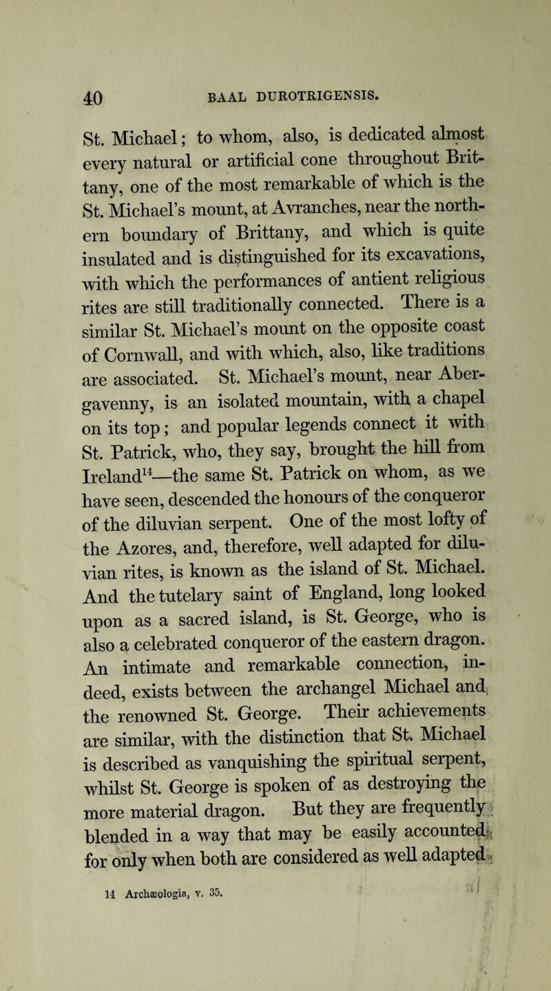 The testimony inducing and justifying this conclusion, and a summary of which will be found in the following pages, not only consists of circum¬ stances and traditions altogether local in their character, hut involves considerations of the very widest extent; inasmuch as it will be desirable in some measure to trace the course of some gen¬ eral principles of religious belief which spread a corrupted mythology over the face of the globe— with the exception of God’s own chosen people— and of which we here find the long enduring local monument.