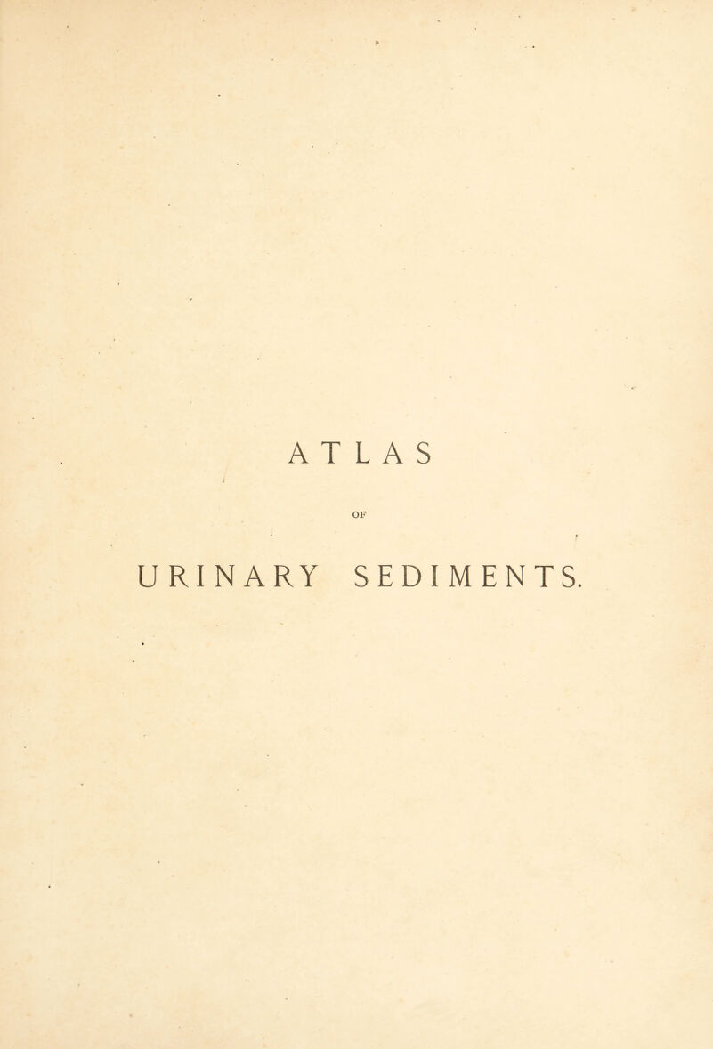 ATLAS OF URINARY SEDIMENTS.