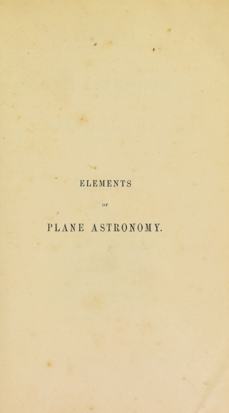 ELEMENTS OF PLANE ASTRONOMY.