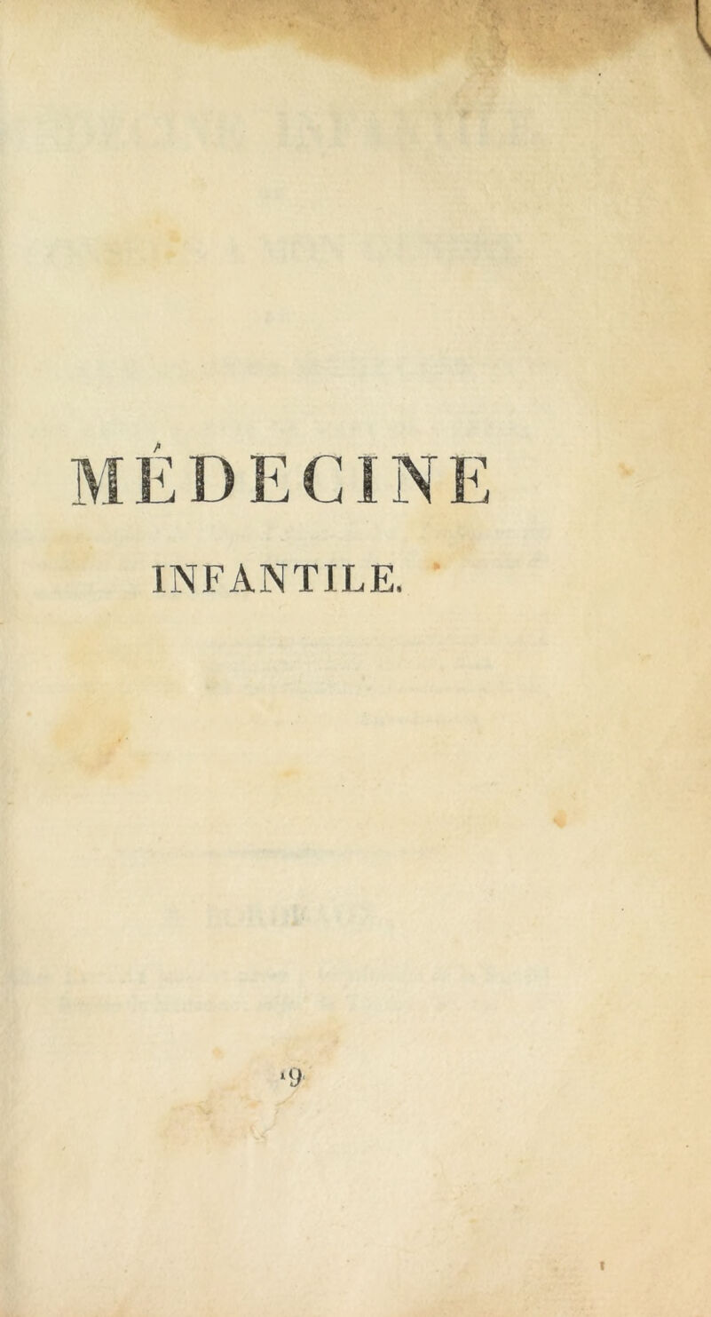 /> INFANTILE,