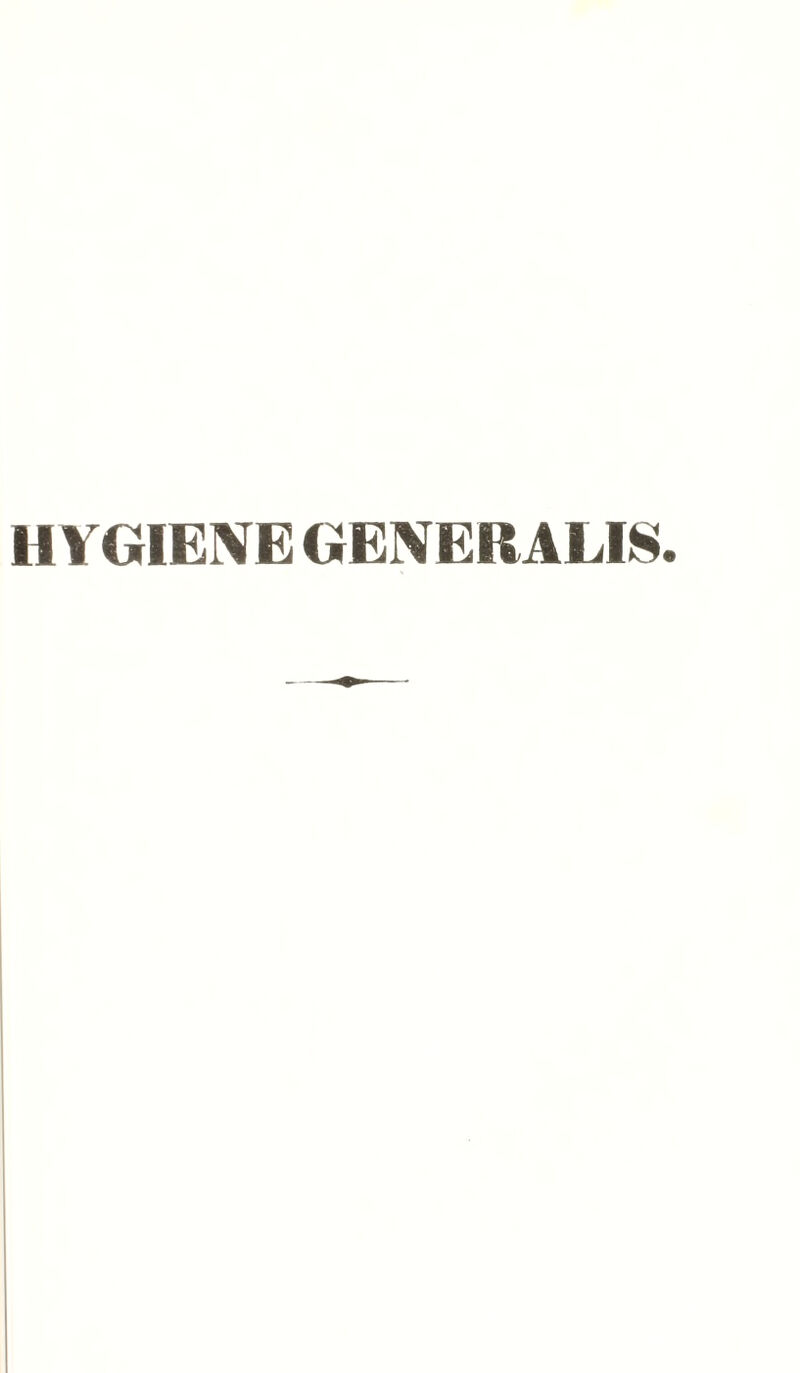 H VGIE1VE GENERALIS