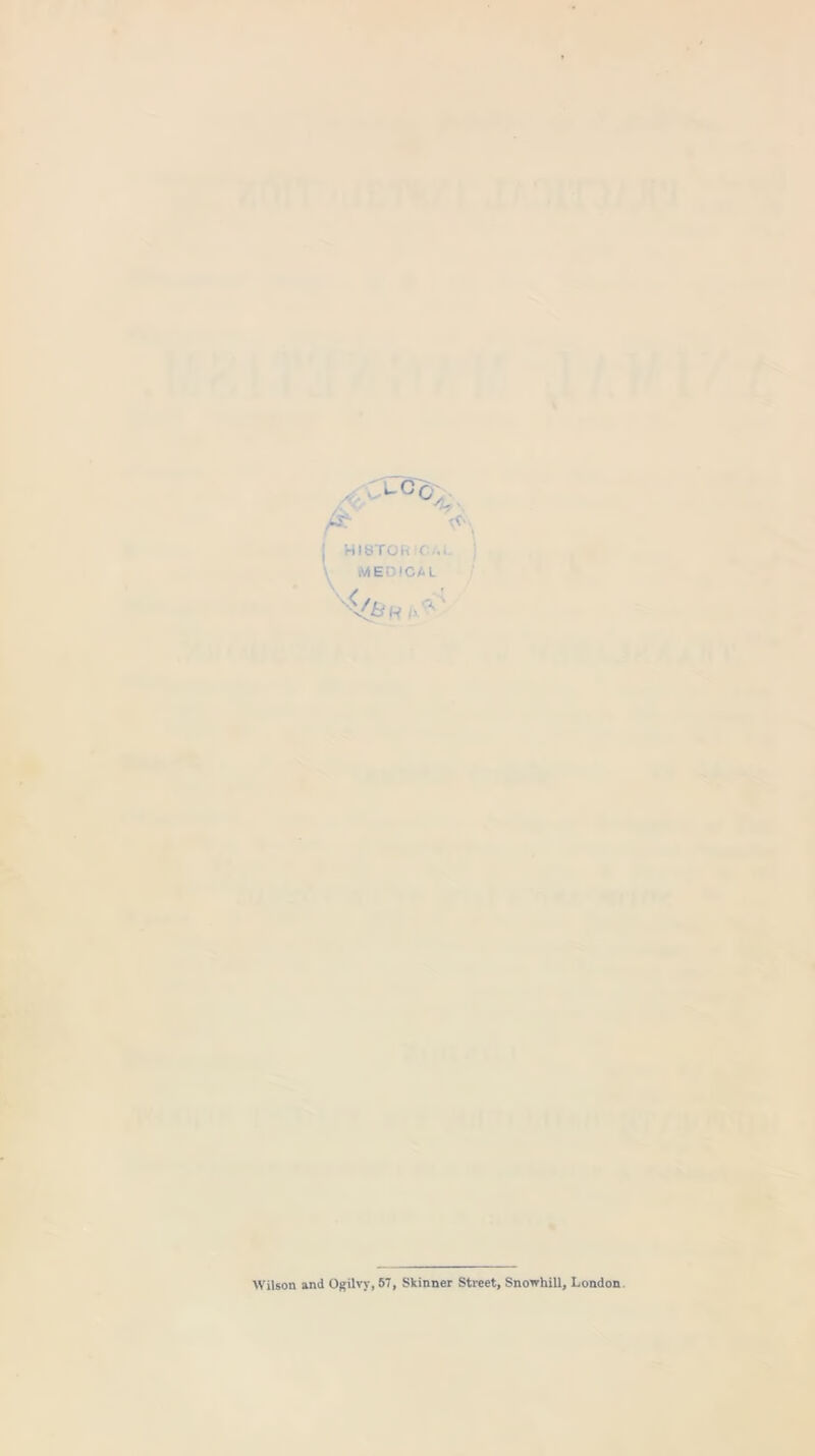 HISTGK C .. MEDICAL Wilson and Ogilvy, 57, Skinner Street, Snowhill, London