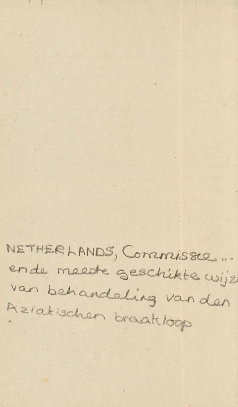 NETHEG LANDS, Cornmissea, … ende maadte aescthikte, wijz vaan ach and aling Van dan ISCHAGrA eN ke loops