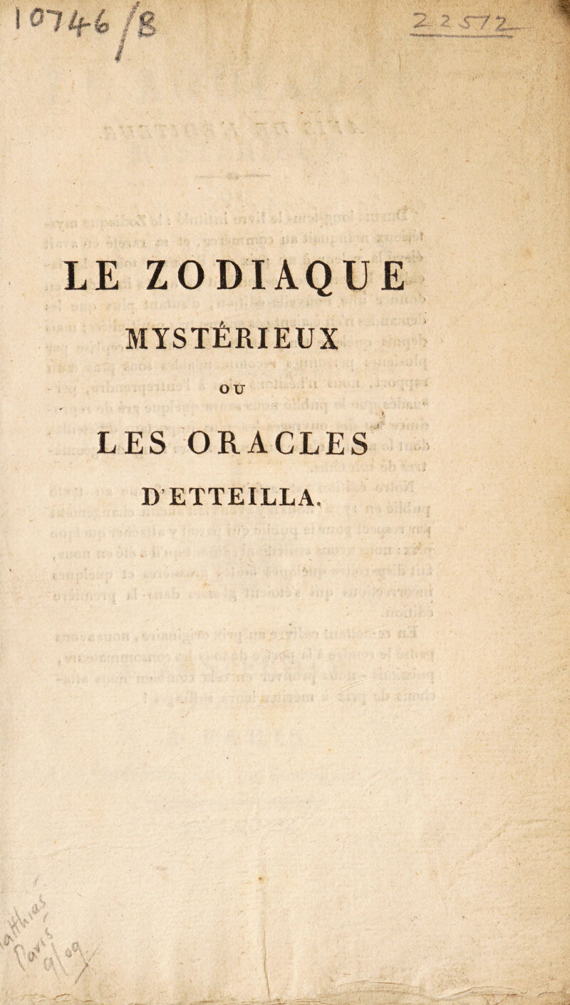 LE ZODIAQUE MYSTÉRIEUX OU t LES oracles DETTEILLA.