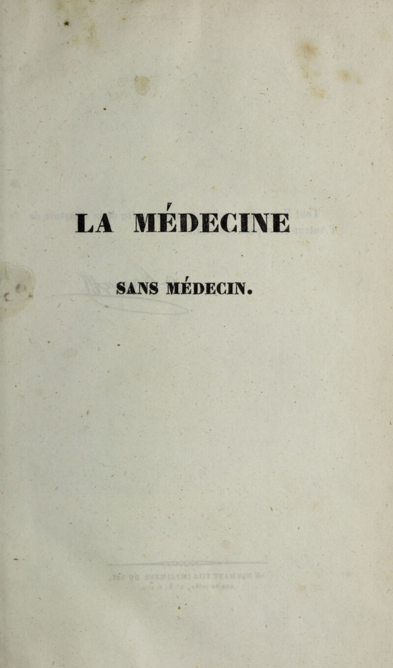 LA MEDECINE SANS MÉDECIN.