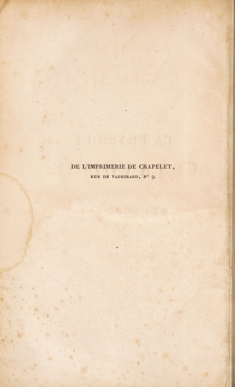 DE L’IMPRIMERIE DE CRAPELET, EUE DE VAUGIRARD, K® 9. ■t S *<x %. 39