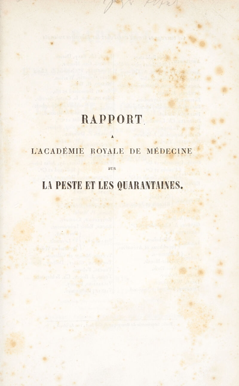 A * L’ACADÉMIE ROYALE DE MÉDECINE SUR