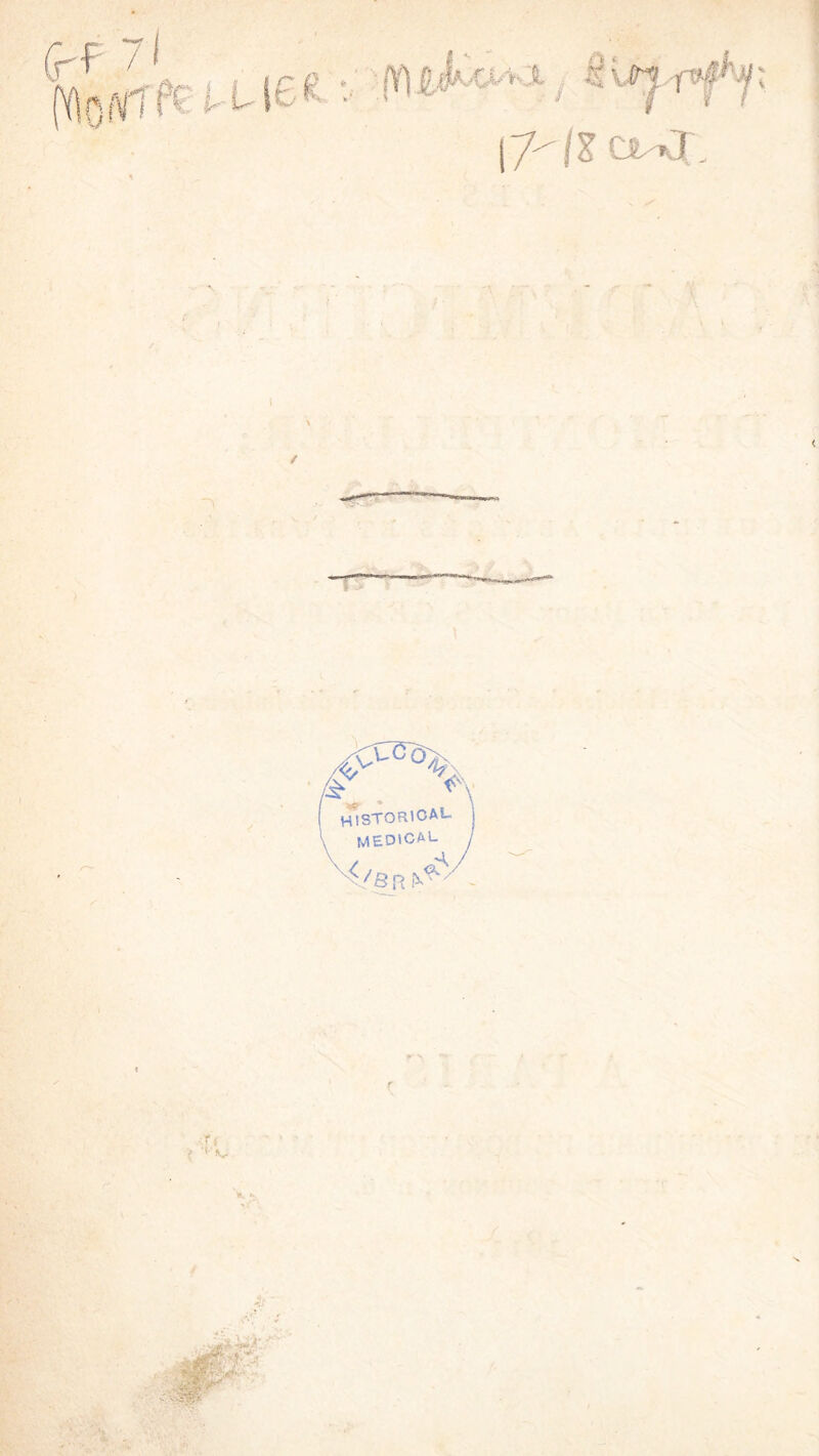 * iT'/xci^r t ;v /&’ . H1ST0R10AL, | MEDICAL j vl''8Ri^; - I* V *v v •* •'„, \ J'\k '