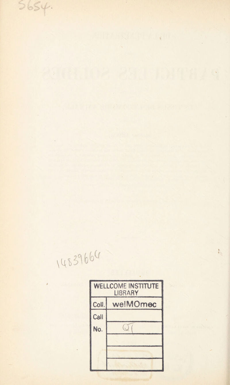 WELLCOME INST1TUTE LIBRARY Coll. weîMOmec Call No. QT