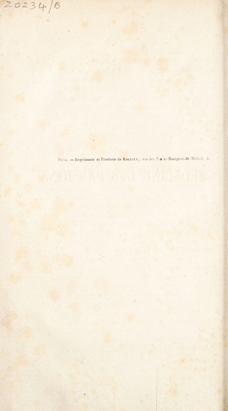 I Imprimerie et Fonderie de Riskoux , rué des Fia-'.oBourgeois-St.-'Mirl.el, S.