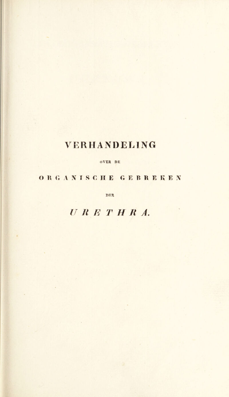 OVER DE O li Cr \ iV T S € H E Cr E B R E K E N DER IJ HET H U A