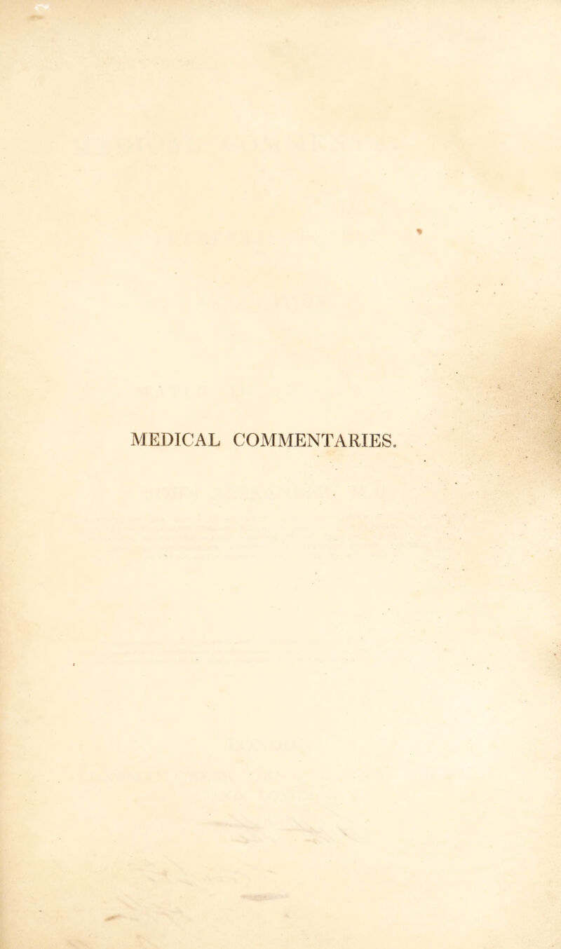 MEDICAL COMMENTARIES.